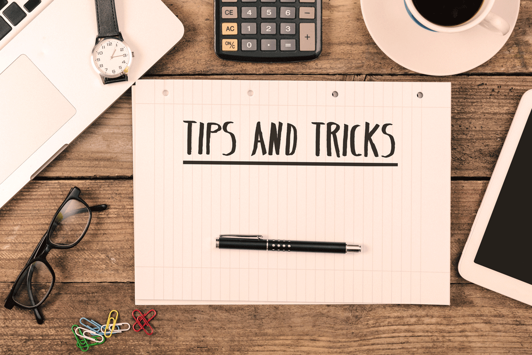 Tips & Tricks